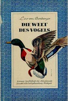Boxberger, Leo von:  Die Welt des Vogels. Gesellschaft der Naturfreunde. Die Kosmos-Bibliothek 181. 