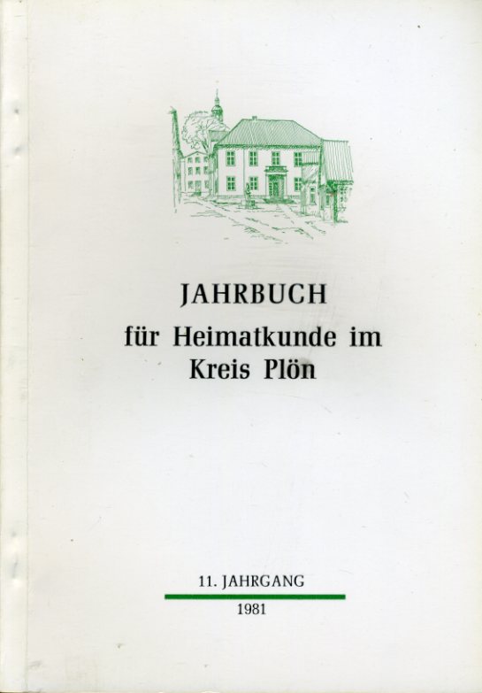   Jahrbuch für Heimatkunde im Kreis Plön - Holstein 1981. 11. Jahrgang. 