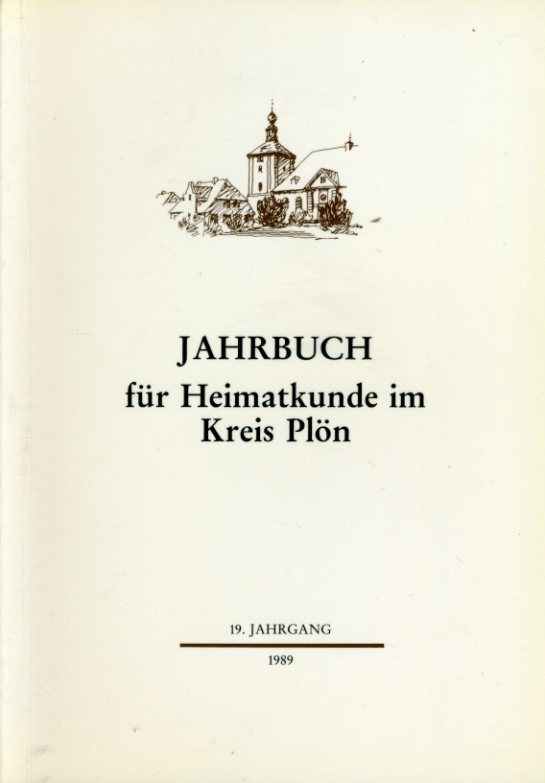   Jahrbuch für Heimatkunde im Kreis Plön - Holstein 1989. 19. Jahrgang. 