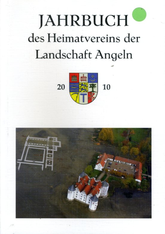   Jahrbuch des Heimatvereins der Landschaft Angeln 74. 2010. 