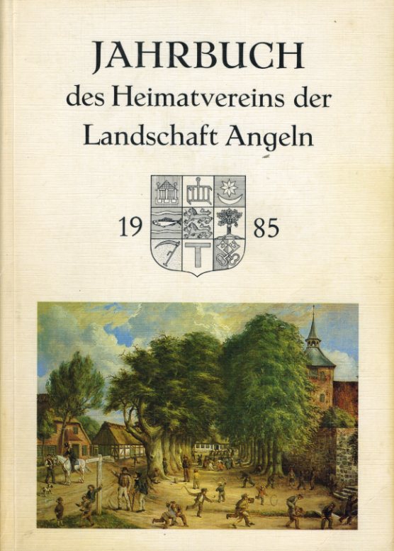   Jahrbuch des Heimatvereins der Landschaft Angeln 49. 1985. 