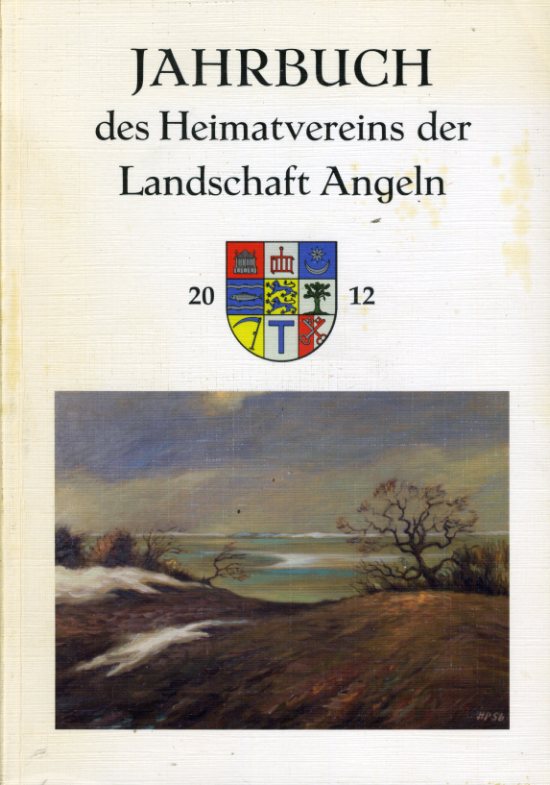   Jahrbuch des Heimatvereins der Landschaft Angeln 76. 2012. 