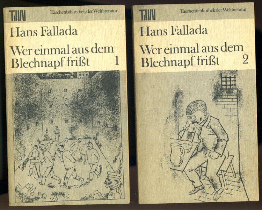 Fallada, Hans:  Wer einmal aus dem Blechnapf frißt. Roman. 2 Bd. Taschenbibliothek der Weltliteratur. 