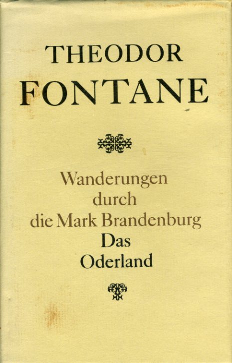 Fontane, Theodor:  Wanderungen durch die Mark Brandenburg 2. Das Oderland. Barnim - Lebus 