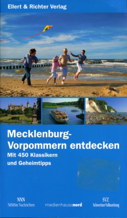 Seidel, Michael (Hrsg.):  Mecklenburg-Vorpommern entdecken. Mmit 450 Klassikern und Geheimtipps. 