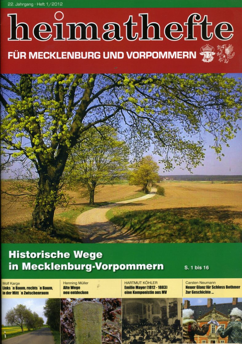   Heimathefte für Mecklenburg-Vorpommern. Jg. 22 (nur) Heft 1. Historische Wege in Mecklenburg-Vorpommern. 