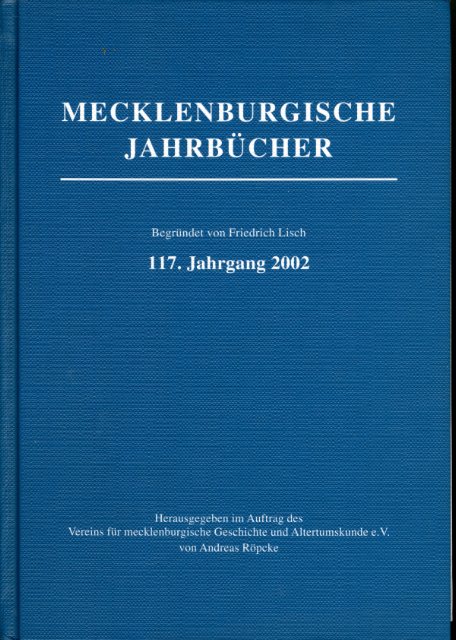 Röpke, Andreas (Hrsg.):  Mecklenburgische Jahrbücher 117. Jahrgang 2002. 
