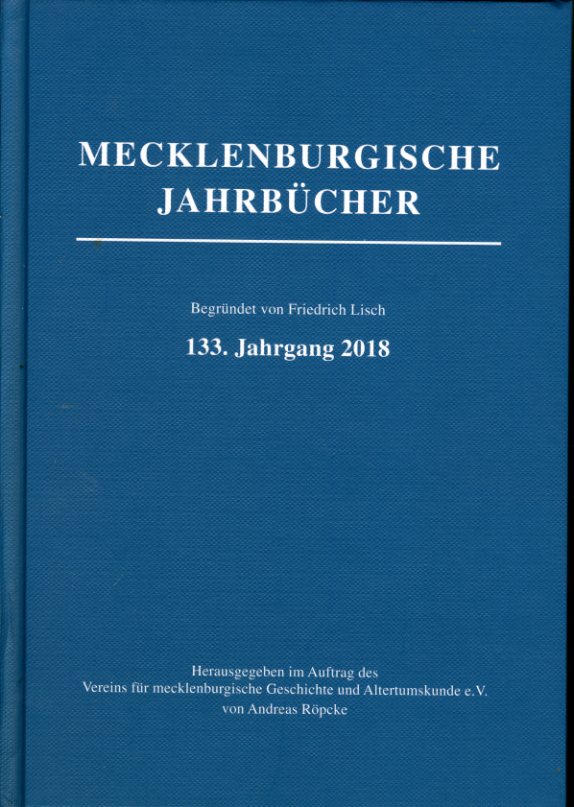 Röpke, Andreas (Hrsg.):  Mecklenburgische Jahrbücher 133. Jahrgang 2018. 