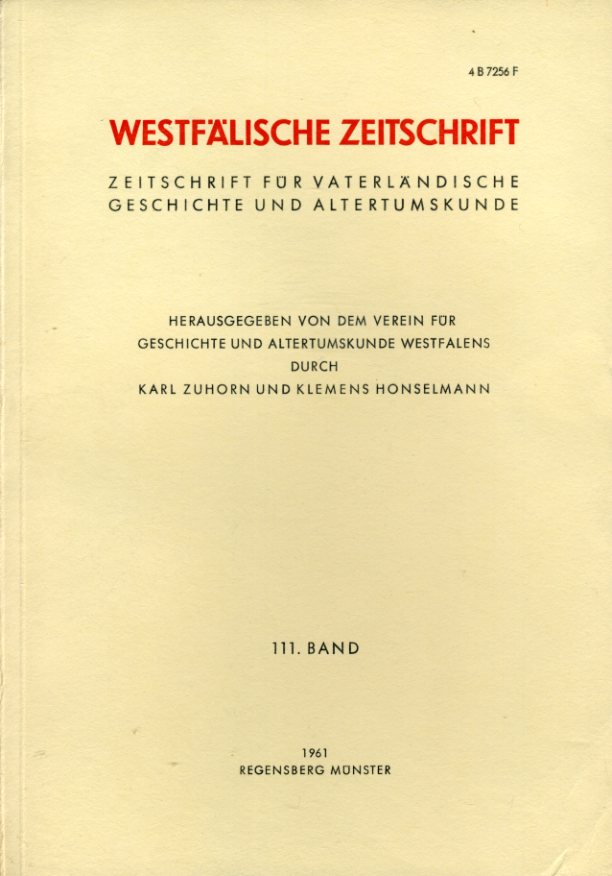 Zuhorn, Karl (Hrsg.) und Klemens (Hrsg.) Honselmann:  Westfälische Zeitschrift 111. Band 1961. Zeitschrift für Vaterländische Geschichte und Altertumskunde 