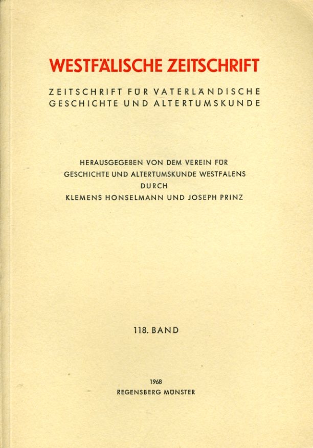 Prinz, Joseph  (Hrsg.) und Klemens (Hrsg.) Honselmann:  Westfälische Zeitschrift 118. Band 1968. Zeitschrift für Vaterländische Geschichte und Altertumskunde 