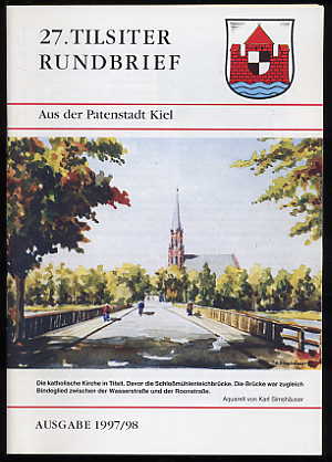   27. Tilsiter Rundbrief aus der Patenstadt Kiel. Ausgabe 1997/98. 