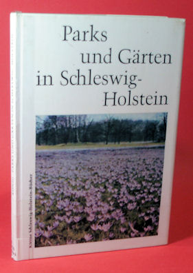 König, Dietrich:  Parks und Gärten in Schleswig-Holstein. Kleine Schleswig-Holstein-Bücher. 