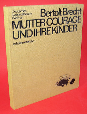 Brecht, Bertolt:  Mutter Courage und ihre Kinder. Arbeitsmaterialien. 