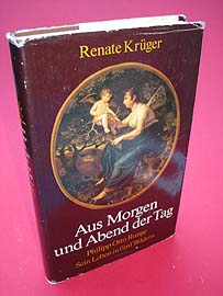 Krüger, Renate:  Aus Morgen und Abend der Tag. Philipp Otto Runge. Sein Leben in fünf Bildern. 