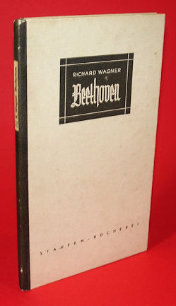 Wagner, Richard:  Beethoven. Staufen Bücherei Bd. 40. 