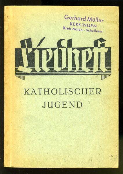 Eberwein, E. (Hrsg.):  Liederheft katholischer Jugend. 