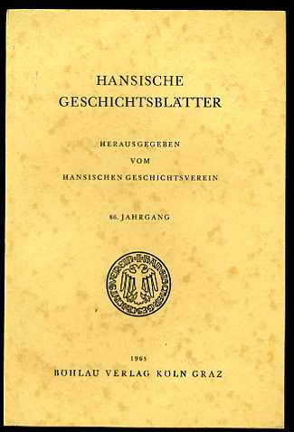   Hansische Geschichtsblätter. 86. Jahrgang. Herausgegeben vom Hansischen Geschichtsverein. 