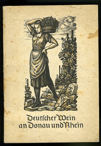 Bewerunge, Wilhelm:  Deutscher Wein an Donau und Rhein. 