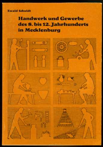 Schuldt, Ewald:  Handwerk und Gewerbe des 8. Bis 12. Jahrhunderts in Mecklenburg. Bildkataloge des Museums für Ur- und Frühgeschichte Schwerin 23. 