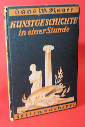 Singer, Hans W.:  Kunstgeschichte in einer Stunde. Zellenbücherei Bd. 60. 