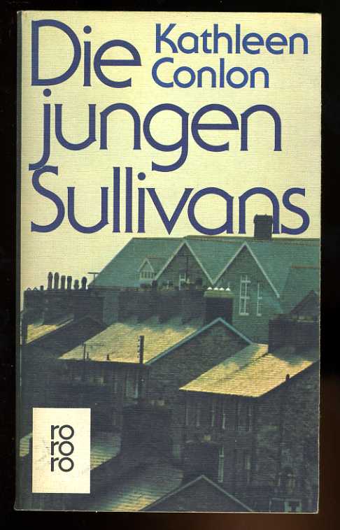 Conlon, Kathleen:  Die  jungen Sullivans : Roman. [Aus d. Engl. übertr. von Jutta u. Theodor Knust], rororo , 4157 