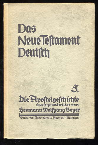 Beeyer, Hermann Wolfgang:  Die Apostelgeschichte. Das neue Testament Deutsch  Bd. 5 