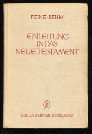 Feine, Paul und Johannes Behm :  Einleitung in das Neue Testament 