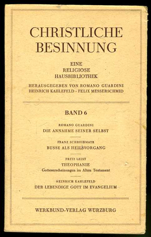 Guardini, Romano (Hrsg.):  Christliche Besinnung. Eine religiöse Hausbibliothek Bd. 6 