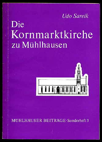 Sareik, Udo:  Die Kornmarktkirche zu Mühlhausen. Mühlhäuser Beiträge. Sonderheft 3 