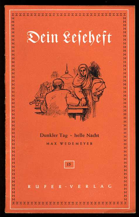 Wedemeyer, Max:  Dunkler Tag - helle Nacht. Dein Leseheft 15. 