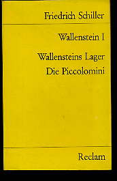 Schiller, Friedrich:  Wallenstein. Ein dramatisches Gedicht 1. Wallensteins Lager. Die Piccolomini. Universal-Bibliothek 41 