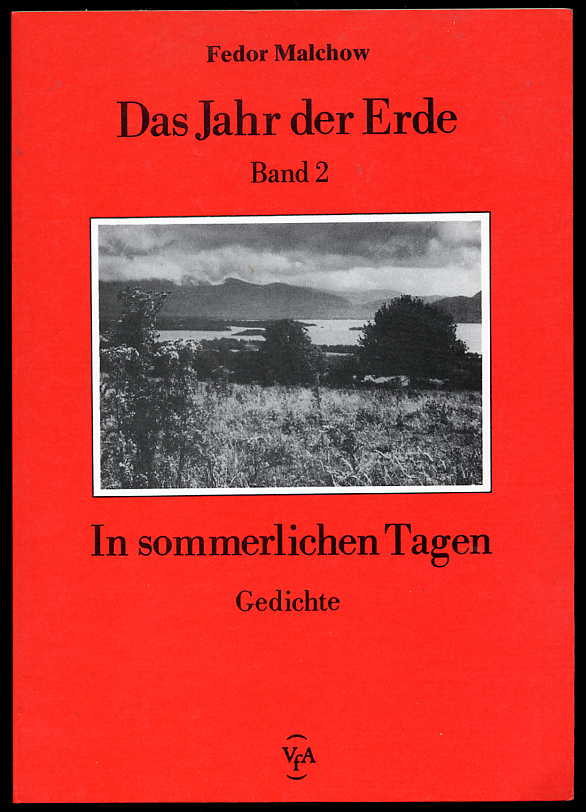 Malchow, Fedor:  In sommerlichen Tagen. Gedichte. Das Jahr der Erde Bd. 2 