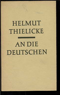 Thielke, Helmut:  An die Deutschen. 