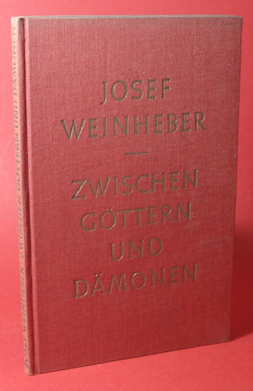 Weinheber, Josef:  Zwischen Göttern und Dämonen. Vierzig Oden. 