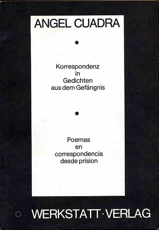 Cuadra, Angel:  Korrespondenz in Gedichten aus dem Gefängnis. Poemas en correspondencia desde prison. Hrsg. von der amnesty international Gruppe Hofheim 1244 