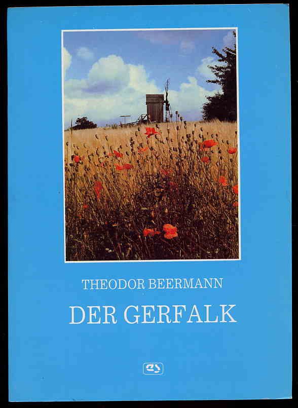 Beermann, Theodor:  Der Gerfalk. 