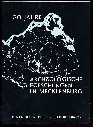 Schuldt, Ewald:  20 Jahre archologische Forschungen in Mecklenburg. Bildkataloge des Museums fr Ur- und Frhgeschichte Schwerin Bd. 13 