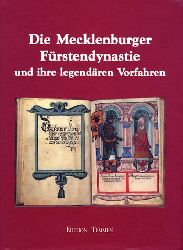 Rpke, Andreas (Hrsg.):  Die Mecklenburger Frstendynastie und ihre legendren Vorfahren. Die Schweriner Bilderhandschrift von 1526. 