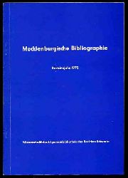 Baarck, Gerhard:  Mecklenburgische Bibliographie. Berichtsjahr 1972. Nachtrge aus den Jahren 1965 bis 1971. Regionalbibliographie der Bezirke Rostock, Schwerin und Neubrandenburg. 