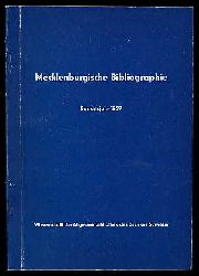 Baarck, Gerhard:  Mecklenburgische Bibliographie. Berichtsjahr 1969. Nachtrge aus den Jahren 1965 bis 1969. Regionalbibliographie der Bezirke Rostock, Schwerin und Neubrandenburg. 