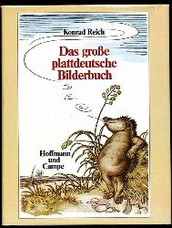 Reich, Konrad:  Das groe plattdeutsche Bilderbuch. 