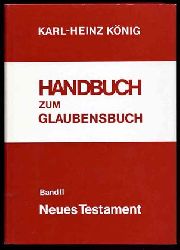 Knig, Karl Heinz:  Handbuch zum Glaubensbuch fr das 3. und 4. Schuljahr. Bd. 2. Neues Testament 