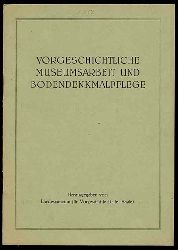   Vorgeschichtliche Museumsarbeit und Bodendenkmalpflege. Heft 1. 1956. 