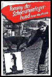 Kaufhold, Peter:  Tommy der Schornsteinfegerhund. Die Geschichte eines berhmten Mischlings. 