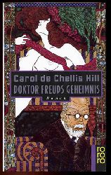 Hill, Carol de Chellis:  Doktor Freuds Geheimnis. Roman. rororo 