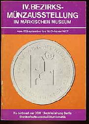   4. Bezirks-Mnzausstellung im Mrkischen Museum in Berlin 1977. 