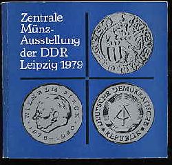   Geldzeichen und Medaillien. Dokumente gesellschaftlicher Entwicklung. Zentrale Mnzausstellung der DDR. Leipzig 1979. 