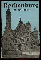 Schnizlein, A.:  Fhrer durch Rothenburg ob der Tauber. Mit einem Stadtplan und ber 50 Abbildungen, einem Bild- und Sachweiser sowie einem Anhang: Aus Rothenburgs Heimatschrifttum. 