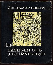 Moretti, P. Girolamo M.:  Die Heiligen und ihre Handschrift. 