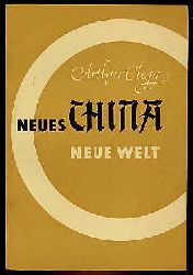 Clegg, Arthur:  Neues China. Neue Welt. 